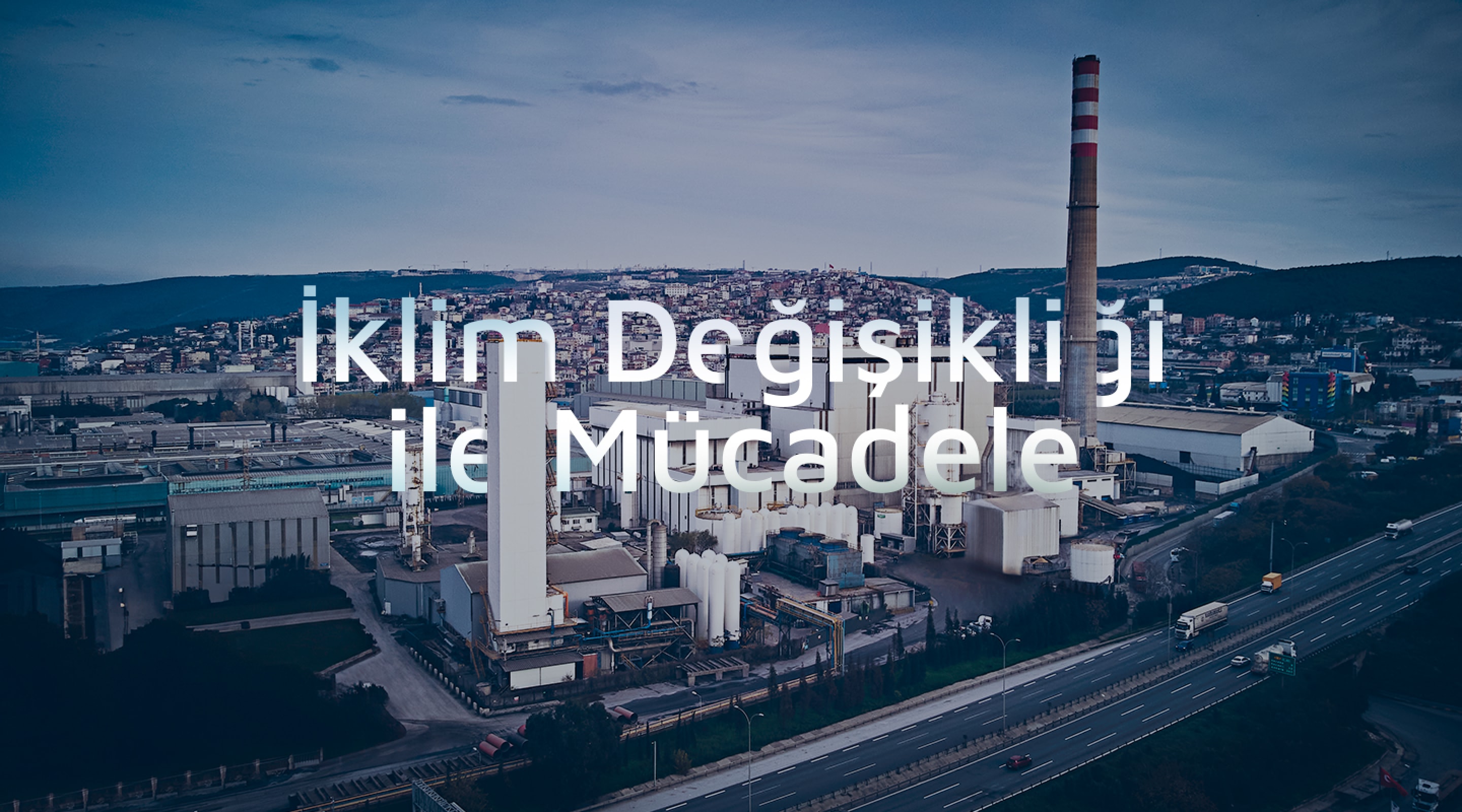 İklim Değişikliği ile Mücadele İklim Değişikliği ile Mücadele